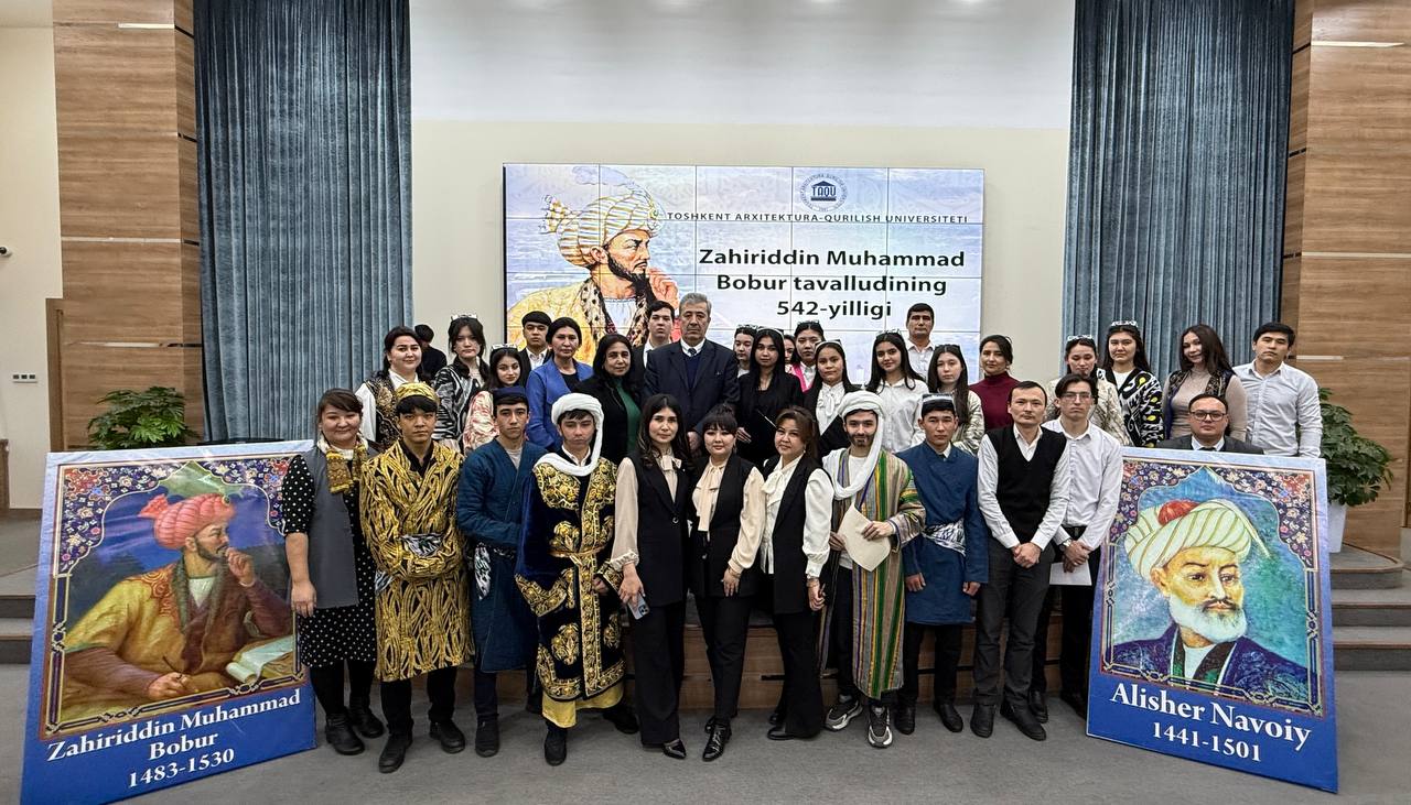 Toshkent arxitektura-qurilish universitetida so'z mulkining sultoni Mir Alisher Navoiy tavalludining 584 yilligi hamda shoh va shoir Zahiriddin Muhammad Babur tavalludining 542 yilligi munosabati bilan tadbir o'tkazildi